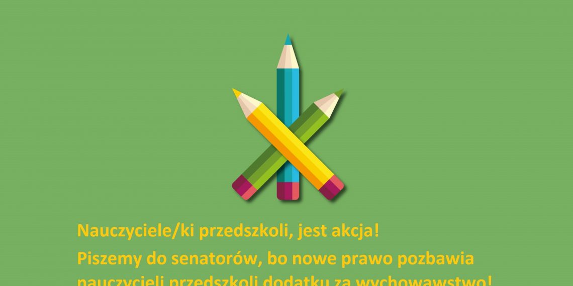 Nauczyciele/ki przedszkoli, jest akcja! Piszemy do senatorÃ³w!